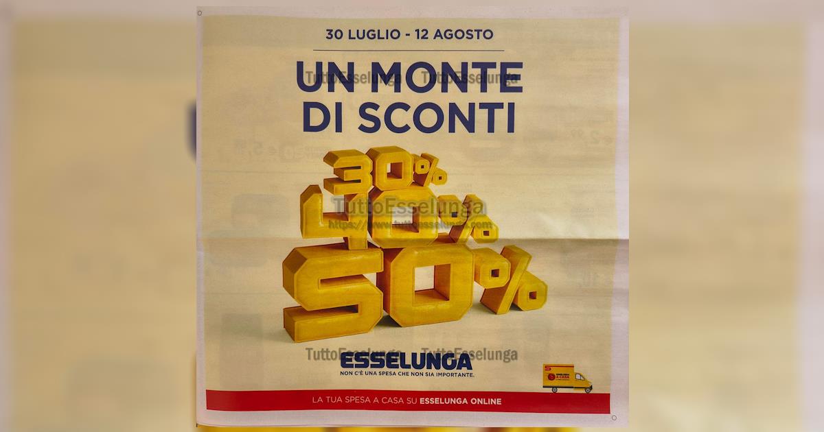 Copertina del volantino Esselunga valido dal 30 luglio al 12 agosto 2026 con sconti del 30%, 40% e 50%