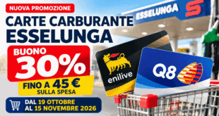 Carte carburante Esselunga ENI e Q8 con buono spesa del 30% fino a 45 euro, promozione dal 19 ottobre al 15 novembre 2026.