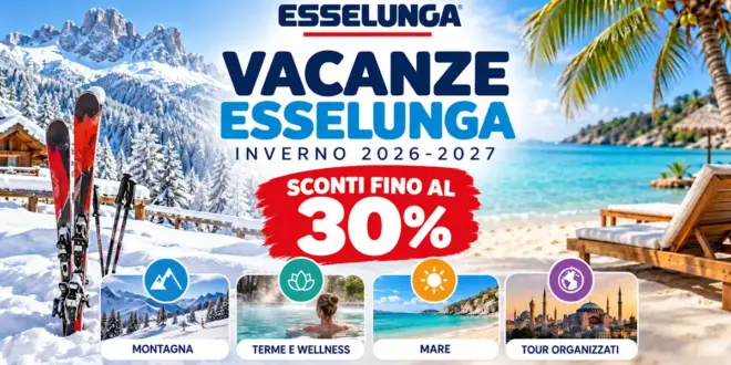 Vacanze Esselunga inverno 2026-2027: catalogo Servizio Viaggi con offerte per montagna, terme, mare e tour organizzati e sconti fino al 30%
